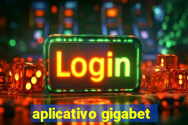 aplicativo gigabet